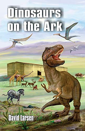 Stock image for Dinosaurs on the Ark for sale by -OnTimeBooks-