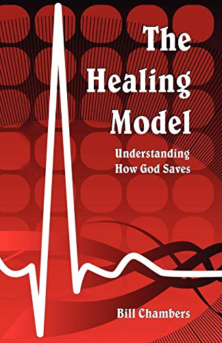 9781572585812: The Healing Model: Understanding How God Saves