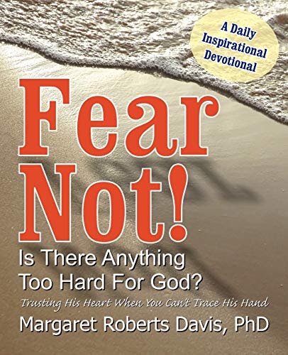 Fear Not! Is There Anything Too Hard For God? (9781572587120) by Davis, Margaret