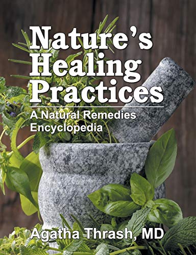 Stock image for Nature's Healing Practices: A Natural Remedies Encyclopedia for sale by Books Unplugged