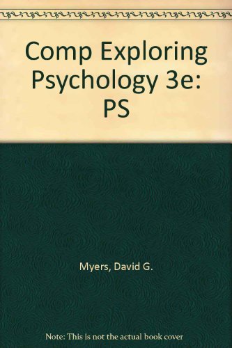 Comp Exploring Psychology 3e: PS (9781572590960) by David G. Myers