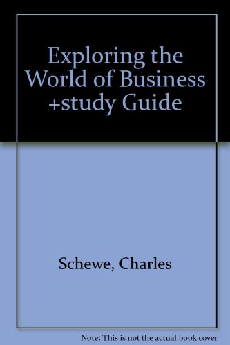 Exploring the World of Business & Study Guide (9781572592049) by Blanchard, Ken; Schewe, Charles; Nelson, Bob; Hiam, Alexander