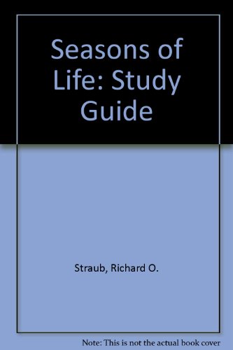 Seasons of Life: Study Guide (9781572593497) by Straub, Richard O.