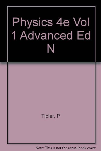 Stock image for Physics For Scientists And Engineers, Vol. 1, 4th Edition ; 9781572596160 ; 1572596163 for sale by APlus Textbooks