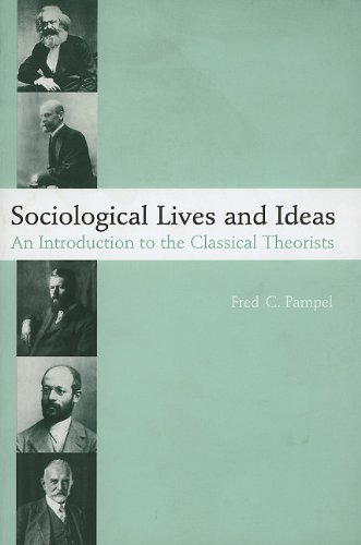 Imagen de archivo de Sociological Lives and Ideas: An Introduction to the Classical Theorists a la venta por SecondSale