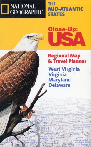 National Geographic the Mid-Atlantic States: Maryland, Virginia, Delaware, West Virginia (Close-Up, USA) (9781572624252) by National Geographic Society