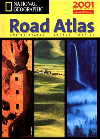 Beispielbild fr National Geographic Road Atlas 2001: United States, Canada, Mexico (National Geographic Road Atlas: United States, Canada, Mexico: Deluxe Edition) zum Verkauf von SecondSale