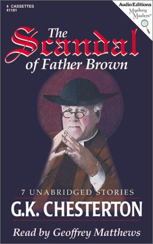 The Scandal of Father Brown: 7 Unabridged Stories (9781572701816) by G. K. Chesterton; John Graham