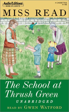 The School at Thrush Green (Thrush Green, Book 9) (9781572701861) by Miss Read; Read; Read, Miss
