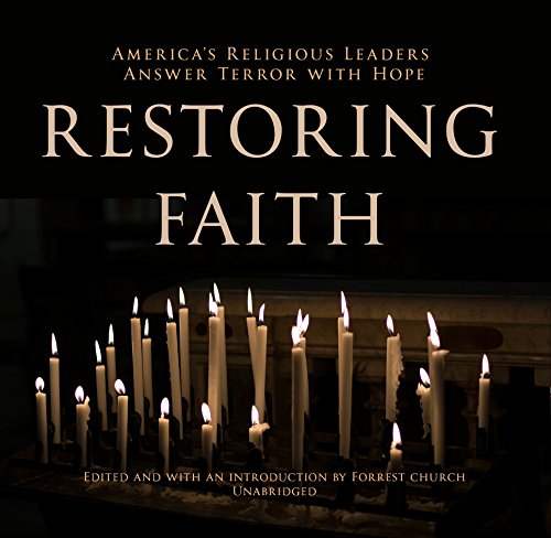 Stock image for Restoring Faith: America's Religious Leaders Answer Terror With Hope (Audio Editions) for sale by The Yard Sale Store