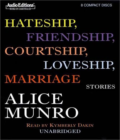 Imagen de archivo de Hateship, Friendship, Courtship, Loveship, Marriage: Stories (Audio Editions) a la venta por SecondSale