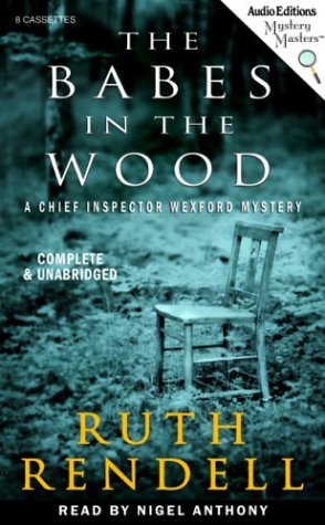 Beispielbild fr The Babes in the Wood: An Inspector Wexford Mystery zum Verkauf von The Yard Sale Store