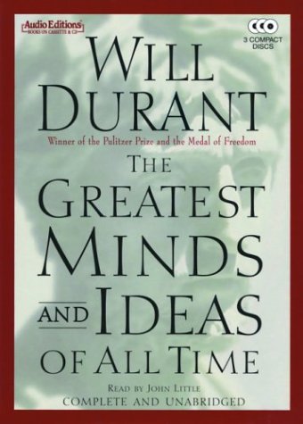 The Greatest Minds and Ideas of All Time (Audio Editions) (9781572703483) by Durant, Will