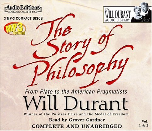 The Story Of Philosophy: From Plato To The American Pragmatists (9781572704213) by Durant, Will; Gardner, Grover