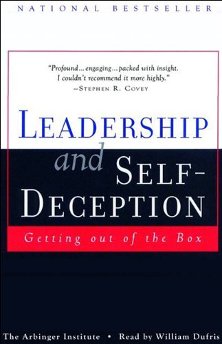 Beispielbild fr Leadership And Self-Deception: Getting Out Of The Box zum Verkauf von BooksRun