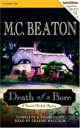 Death of a Bore (Hamish Macbeth Mysteries, No. 21) (9781572704473) by Beaton, M. C.