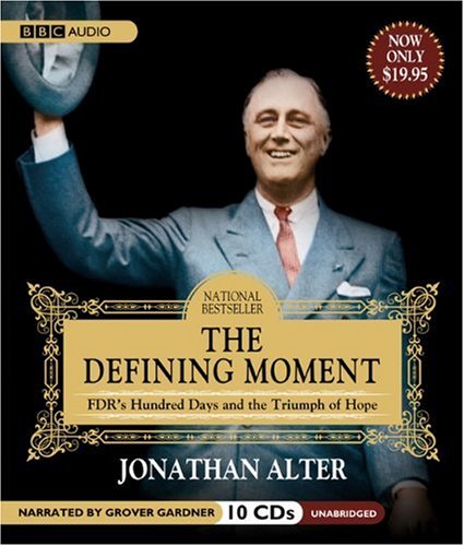9781572705531: The Defining Moment: FDR's Hundred Days and the Triumph of Hope
