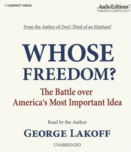 Beispielbild fr Whose Freedom? The Battle over America's Most Important Idea zum Verkauf von Theoria Books