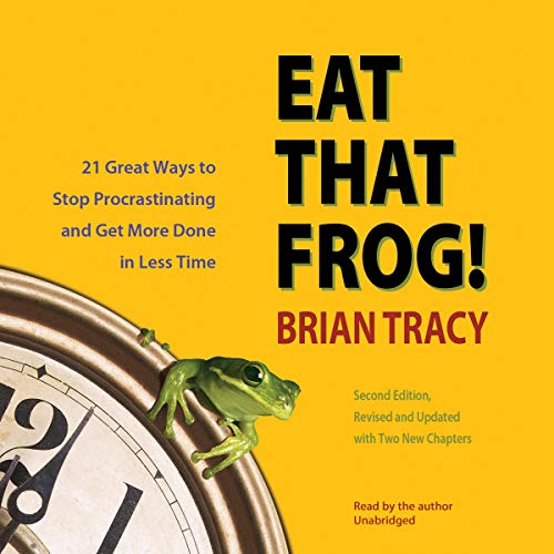 Stock image for Eat That Frog! 21 Great Ways to Stop Procrastinating and Get More Done in Less Time for sale by HPB-Ruby