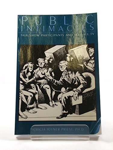 Beispielbild fr Public Intimacies: Talk Show Participants and Tell-All TV (Hampton Press Communication Series) zum Verkauf von Zubal-Books, Since 1961