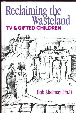 Imagen de archivo de Reclaiming the Wasteland: TV & Gifted Children: TV and Gifted Children (Perspectives on Creativity) a la venta por Buchpark