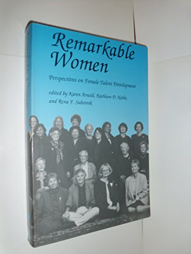 Stock image for Remarkable Women: Perspectives on Female Talent Development (Perspectives on Creativity) for sale by Green Ink Booksellers