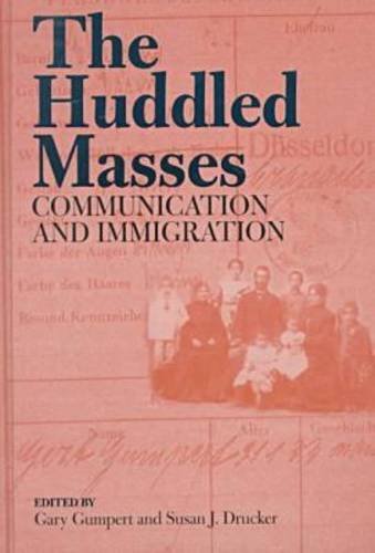 Stock image for The Huddled Masses Communication and Immigration Hampton Press Communication Series for sale by PBShop.store US