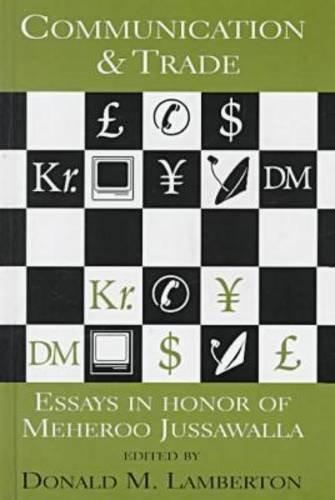 Stock image for Communication and Trade: Essays in Honor of Meheroo Jussawalla (Hampton Press Communication Series) for sale by Ergodebooks