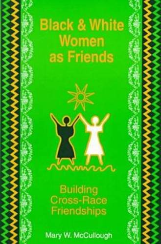 9781572731134: Black and White Women As Friends-Building Cross-Race Friendships (The Hampton Press Communication Series)