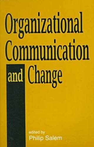 Imagen de archivo de Organizational Communication and Change a la venta por Better World Books Ltd