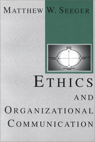 Stock image for Ethics and Organization Communication for sale by Better World Books