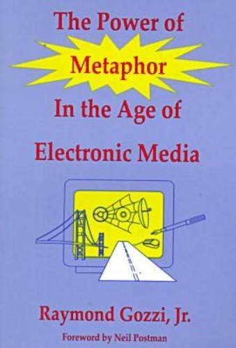 Beispielbild fr The Power of Metaphor in the Age of Electronic Media zum Verkauf von Lowry's Books
