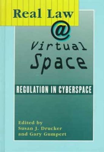 Stock image for Real Law at Virtual Space: Communication Regulation in Cyberspace (Hampton Press Communication Series) for sale by Phatpocket Limited