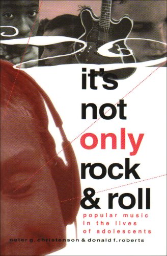 Stock image for It's Not Only Rock & Roll: Popular Music in the Lives of Adolescents (Hampton Press Communication Series) for sale by HPB-Red
