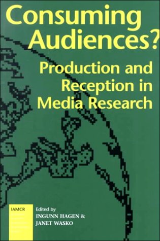 Imagen de archivo de Consuming Audiences? : Production and Reception in Media Research a la venta por Better World Books: West