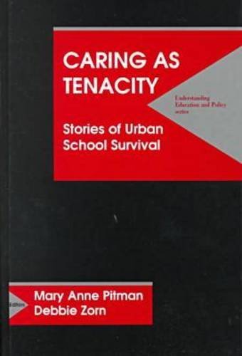 Stock image for Caring as Tenacity Stories of Urban School Survival Understanding Education Policy for sale by PBShop.store US