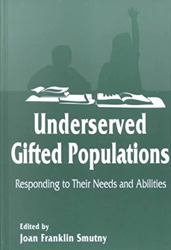 Stock image for Underserved Gifted Population: Responding to Their Needs and Abilities for sale by Revaluation Books