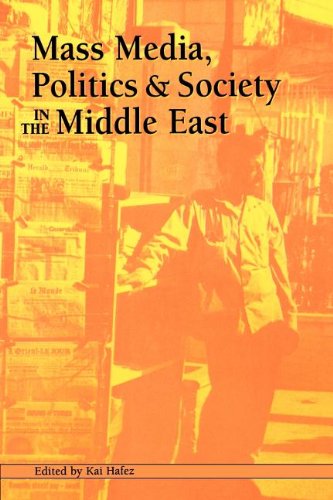 Stock image for Mass Media, Politics, and Society in the Middle East (The Hampton Press Communication Series. Political Communication) for sale by Irish Booksellers