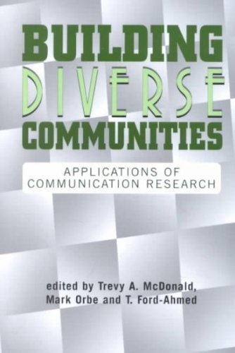 Stock image for Building Diverse Communities: Applications of Communication Research (Hampton Press Communication Series: Communication and Social Organization) for sale by Ergodebooks