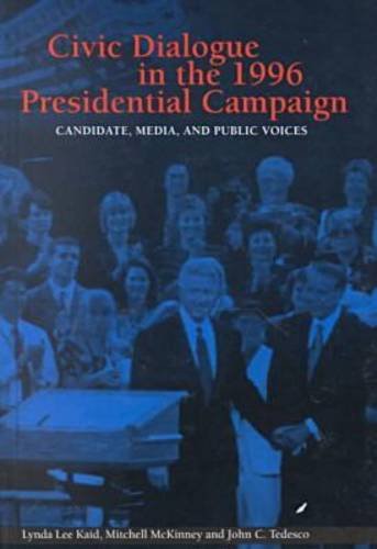 Stock image for Civic Dialogue in the 1996 Presidential Campaign Candidate, Media and Public Voices Hampton Press Communication Series Political Communication for sale by PBShop.store US