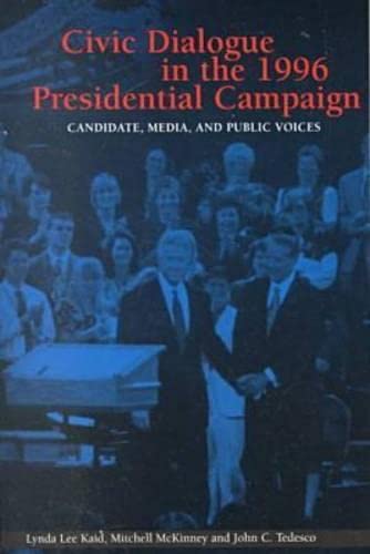 Stock image for Civic Dialogue in the 1996 Presidential Campaign: Candidate, Media, and Public Voices (Hampton Press Communication Series. Political Communication) for sale by dsmbooks