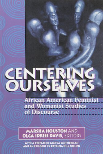 Beispielbild fr Centering Ourselves African American Feminist and Womanist Studies of Discourse Communication Alternatives zum Verkauf von PBShop.store US