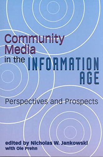 Beispielbild fr Community Media in the Information Age: Perspectives and Prospects zum Verkauf von ThriftBooks-Atlanta