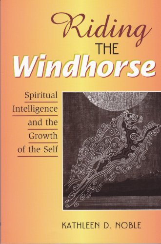 Beispielbild fr Riding the Windhorse : Spiritual Intelligence and the Growth of the Self zum Verkauf von High Enterprises