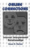 Online Connections: Internet Interpersonal Relationships (The Hampton Press Communication Series. Media Ecology) (9781572733763) by Barnes, Susan B.