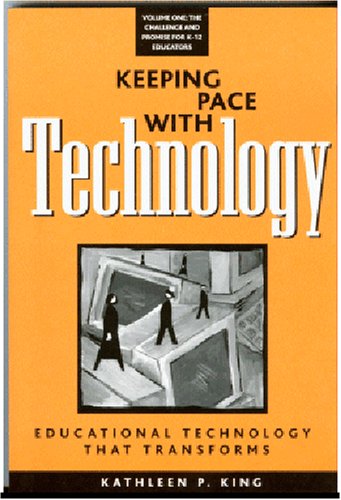 Beispielbild fr Keeping Pace With Technology: Educational Technology That Transforms : The Challenge and Promise for K-12 Educators (Instructional and Information Technology) zum Verkauf von HPB-Red