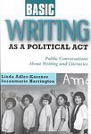 Stock image for Basic Writing As a Political Act: Public Conversations About Writing and Literacies (Research in the Teaching of Rhetoric & Composition) for sale by SecondSale