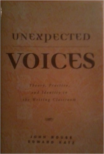 Stock image for Unexpected Voices Theory, Practice and Identity in the Writing Classroom Research and Teaching in Rhetoric and Composition for sale by PBShop.store US