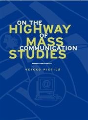 Stock image for On the Highway of Mass Communication Studies for sale by Better World Books