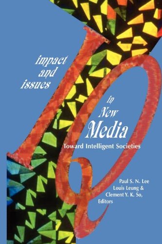 Imagen de archivo de Impact and Issues in New Media: Toward Intelligent Societies (The Hampton Press Communication Series. New Media) a la venta por MusicMagpie